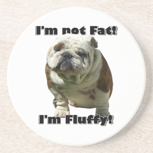 I'm not fat bulldog coaster (Front)
