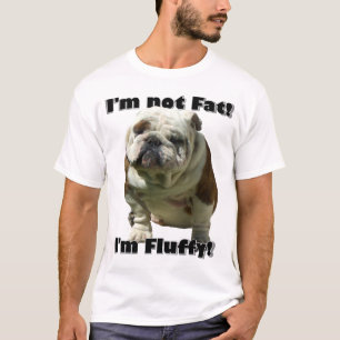 I'm not fat Bulldog t-shirt