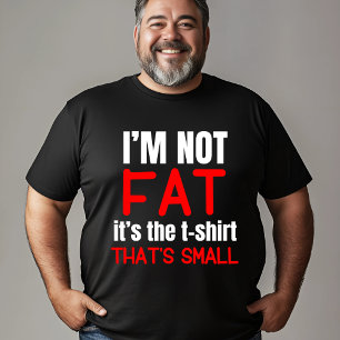 I'm Not Fat - Funny T-Shirt Design