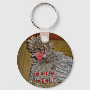 "I'm Not Fat...I'm Fluffy!" Keychain