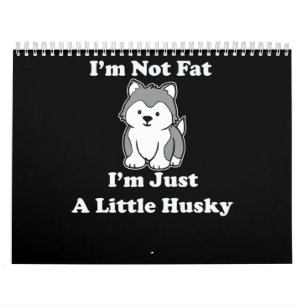 Im not fat im husky funny husky quotes gift calendar
