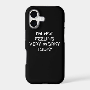 I'm Not Feeling Very Worky Today Lazy Work Humour