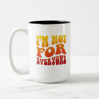 I'm Not For Everyone Groovy Retro Typography State Two-Tone Coffee Mug
