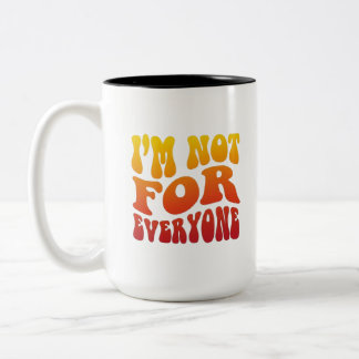 I'm Not For Everyone Groovy Retro Typography State Two-Tone Coffee Mug