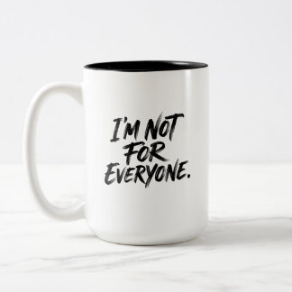 I'm Not For Everyone Hand Lettered Brush Style Sta Two-Tone Coffee Mug