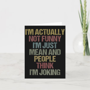 Im Not Funny Mean Sarcastic Quote Design Card