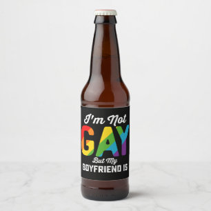 I'm Not Gay But My Boyfriend Is Funny LGBTQ Pride Beer Bottle Label