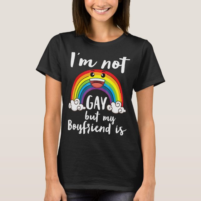 I'm Not Gay But My Boyfriend Is Lgbt Month Accept  T-Shirt (Front)