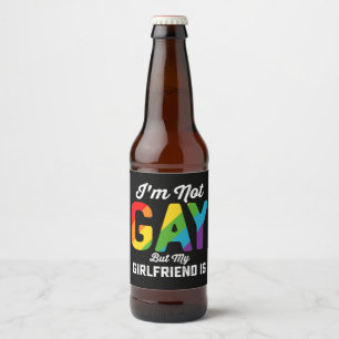 I'm Not Gay But My Girlfriend Is Funny LGBTQ Pride Beer Bottle Label