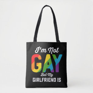 I'm Not Gay But My Girlfriend Is Funny LGBTQ Pride Tote Bag