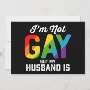 I'm Not Gay But My Husband Is Funny LGBTQ Pride Invitation