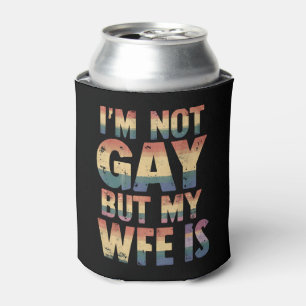 I'm Not Gay But My Wife Is LGBT Rainbow Wedding Can Cooler