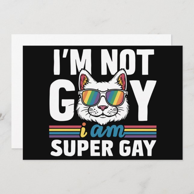 I'm Not Gay I Am Super Gay LGBT Gay Pride Cat Invitation (Front/Back)