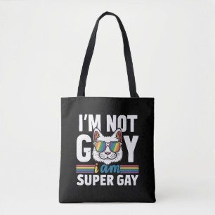 I'm Not Gay I Am Super Gay LGBT Gay Pride Cat Tote Bag