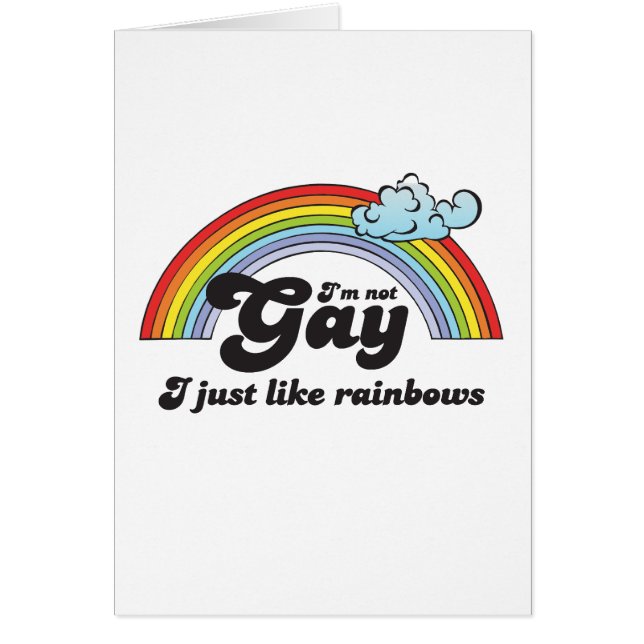 I'M NOT GAY, I JUST LIKE RAINBOWS (Front)