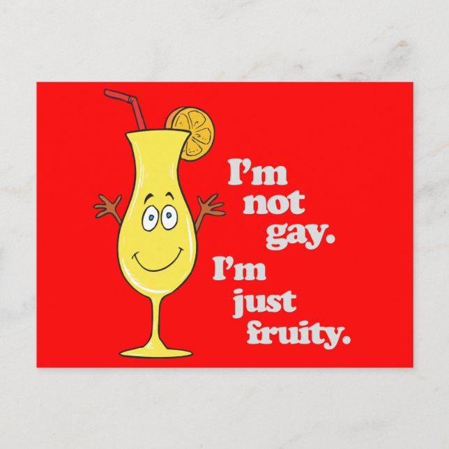 I'M NOT GAY. I'M JUST FRUITY. POSTCARD (Front)