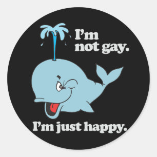 I'M NOT GAY. I'M JUST HAPPY CLASSIC ROUND STICKER