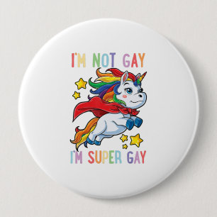 Im Not Gay Im Super Gay Pride Lgbt Flag T  Unicorn 10 Cm Round Badge