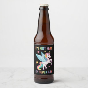 I'm Not Gay I'm Super Gay Pride LGBT Unicorn Beer Bottle Label