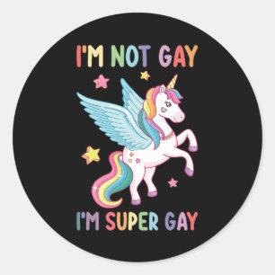 I'm Not Gay I'm Super Gay Pride LGBT Unicorn Classic Round Sticker