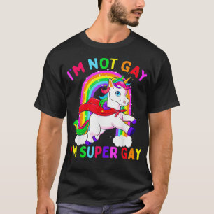 Im Not Gay Im Super Gay Unicorn LGBT Pride Flag Ra T-Shirt