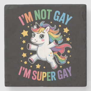 I'm Not Gay I'm Super Gay Unicorn LGBTQ Pride Ally Stone Coaster