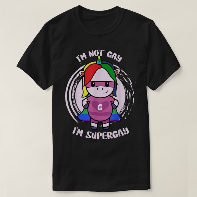 Im Not Gay Im Supergay Funny LGBTQ+ Pride Month Un T-Shirt (Design Front)