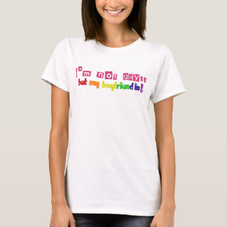 I'm not gay! T-Shirt