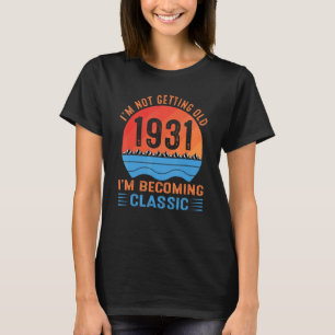 I'm Not Getting Old I'm Becoming Classic Vintage 1 T-Shirt