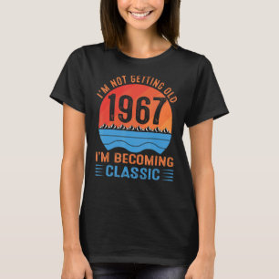 I'm Not Getting Old I'm Becoming Classic Vintage 1 T-Shirt