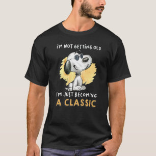 I'm Not Getting Old I'm Just Becoming A Classic T-Shirt