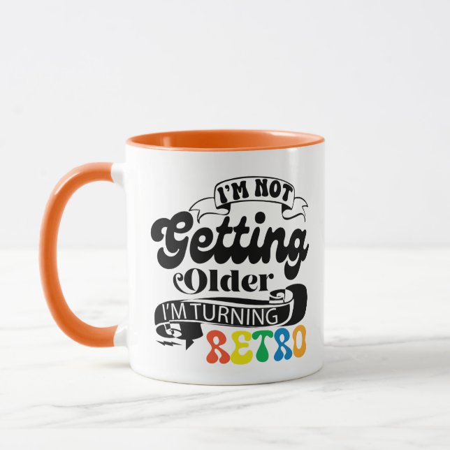  I'm Not Getting Older I'm Turning Retro Mug (Left)
