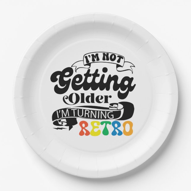  I'm Not Getting Older I'm Turning Retro Paper Plate (Front)