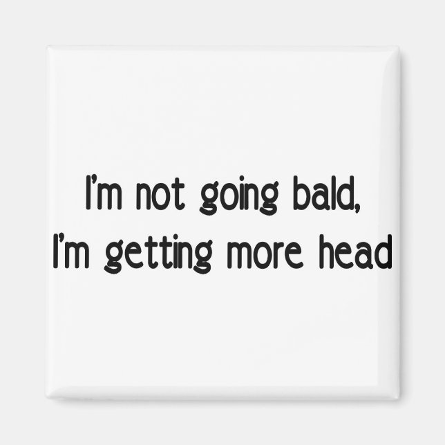 I'm not going bald magnet (Front)