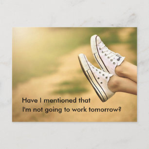 I'm Not Going To Work Tomorrow Postcard