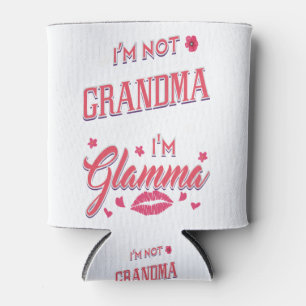 I'm Not Grandma I'm Glamma Can Cooler