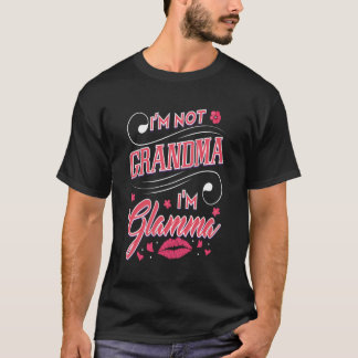 I'M Not Grandma I'M Glamma Mawmaw Fashion Grandmot T-Shirt