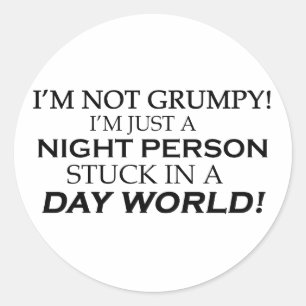 IM NOT GRUMPY CLASSIC ROUND STICKER