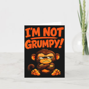 I'm not grumpy funny angry monkey cartoon card
