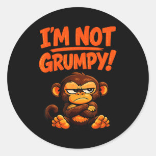 I'm not grumpy funny angry monkey cartoon  classic round sticker