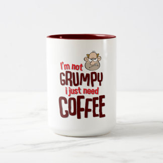 i'm not Grumpy i just need Coffee Two-Tone Coffee Mug