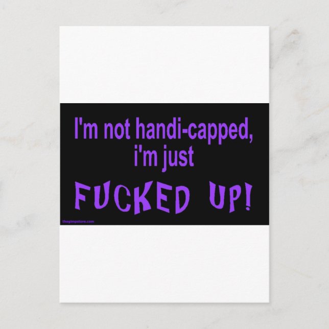 im_not_handicapped_im_just postcard (Front)