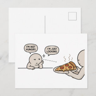 I'm Not Hungry, I'm Just Looking Funny Pizza Meme Postcard