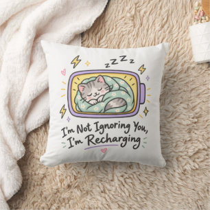 I'm Not Ignoring You I'm Recharging Cute Sleeping Cushion
