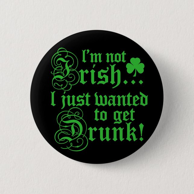 I'm Not Irish 6 Cm Round Badge (Front)