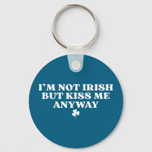 I'm not irish but kiss me y2k funny st patricks da key ring