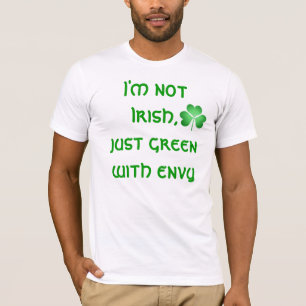 I'm Not Irish T-Shirt