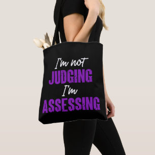 I'm Not Judging I'm Assessing, Funny Social Worker Tote Bag