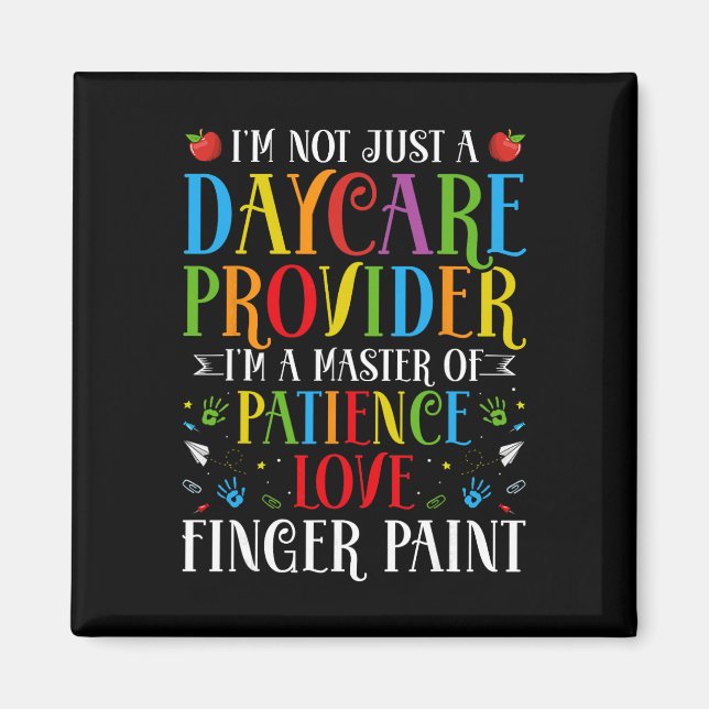 I'm Not Just A Daycare Provider  Magnet (Front)