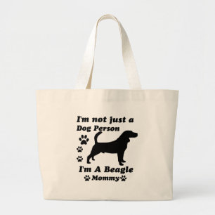 I'm Not Just a Dog Person; I'm A Beagle mummy Large Tote Bag